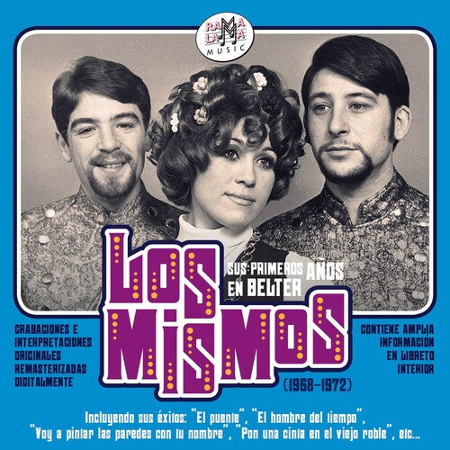 Los Mismos: Sus Primeros Anos En Belter 1968-1972