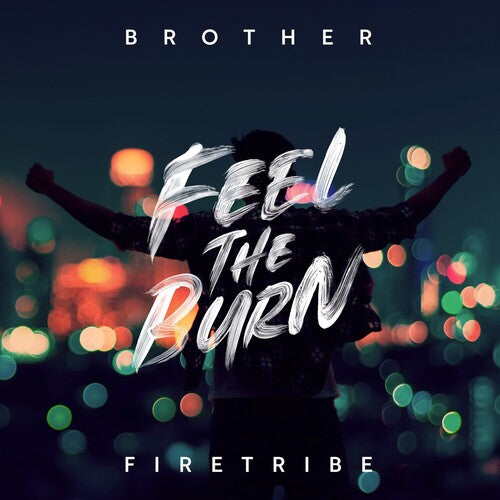 Brother Firetribe: Feel The Burn