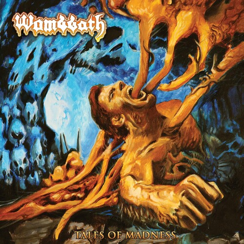 Wombbath: Tales Of Madness