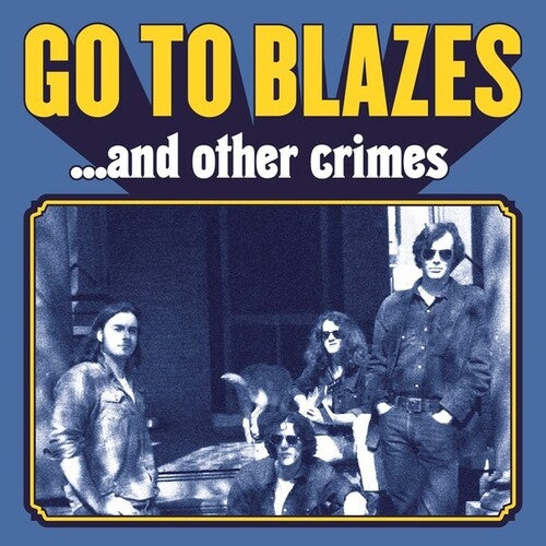 Go to Blazes: & Other Crimes