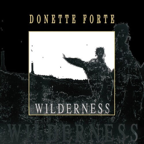 Forte, Donette: Wilderness