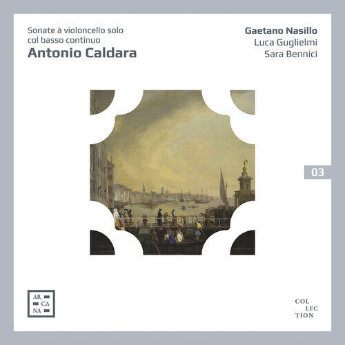 Caldara / Nasillo / Bennici: Sonate a Violoncello Solo