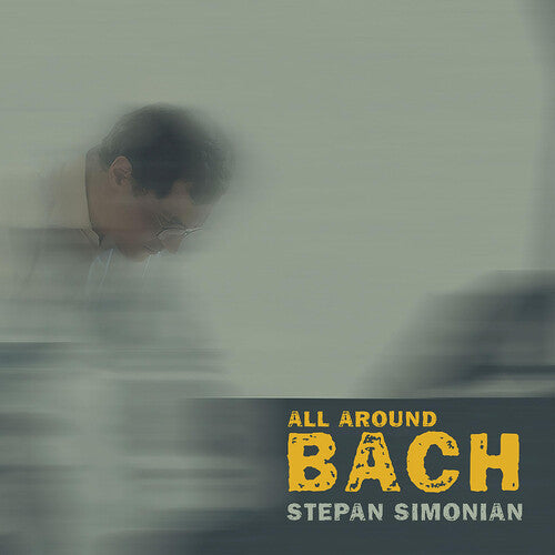 Bach, J.S. / Simonian: All Around Bach