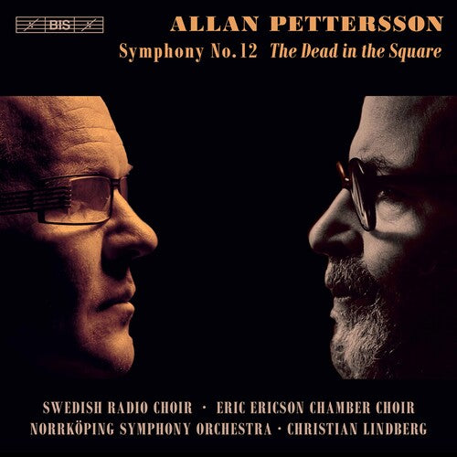 Pettersson / Swedish Radio Choir / Lindberg: Symphony 12 - SUPER-AUDIO CD