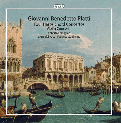 Platti / Loreggian / Guglielmo: Four Harpsichord Concertos