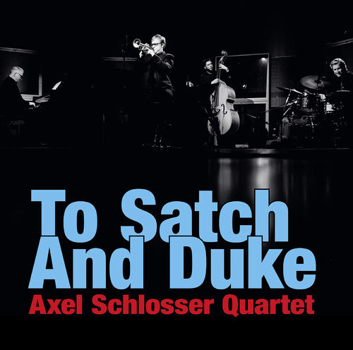 Armstrong / Schlosser: To Satch & Duke