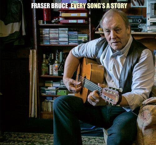 Bruce, Fraser: Every Song's A Story