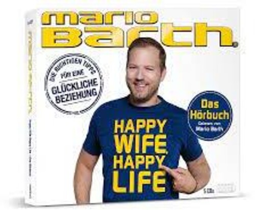 Barth, Mario: Happy Wife Happy Life