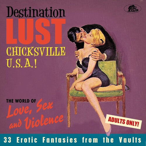 Destination Lust: Chicksville U.S.a. / Various: Destination Lust: Chicksville U.S.A.! The World Of Love, Sex And   Violence (Various Artists)