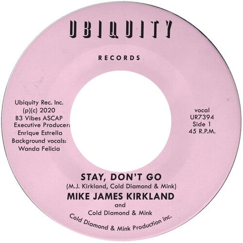 Kirkland, Mike James / Cold Diamond / Mink: Stay, Don't Go