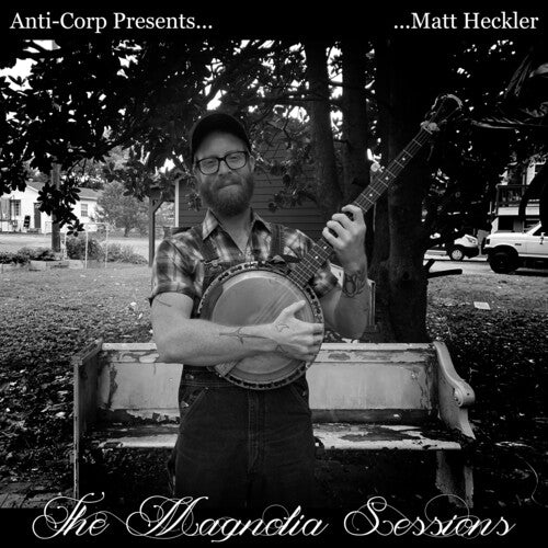 Heckler, Matt: The Magnolia Sessions