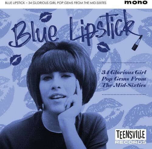 Blue Lipstick: 34 Glorious Girl Pop Gems From Mid: Blue Lipstick: 34 Glorious Girl Pop Gems From The Mid -Sixties / Various