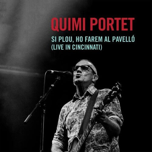 Portet, Quimi: Si Plou, Ho Farem Al Pavello (Live In Cincinnati)