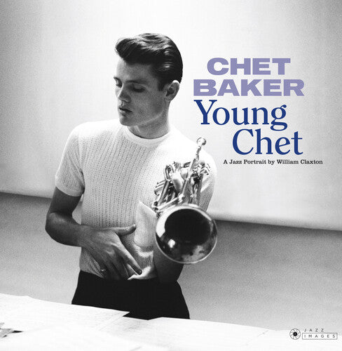 Baker, Chet: Young Chet [Deluxe Gatefold]