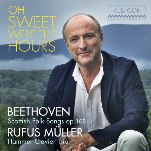 Muller, Rufus: Oh Sweet Were The Hours