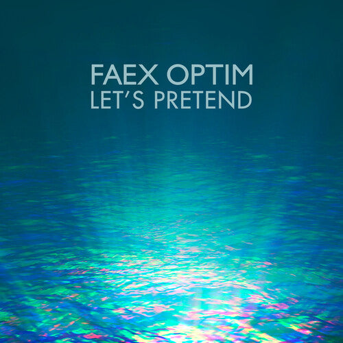 Faex Optim: Let's Pretend