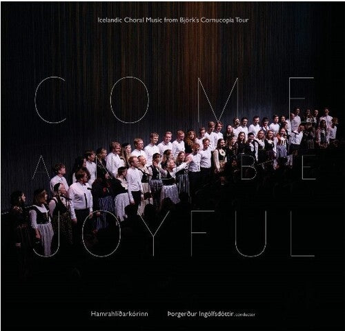 Hamrahlid Choir: Come And Be Joyful