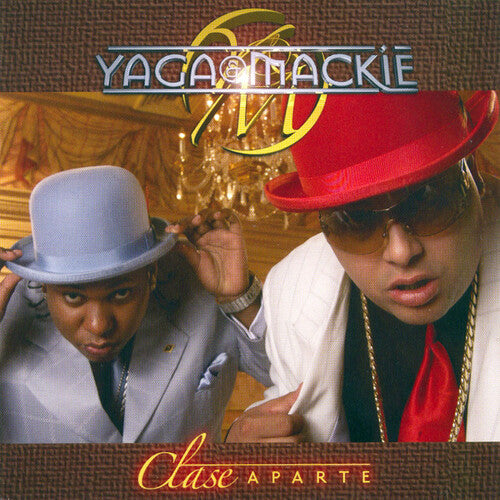 Yaga Y Mackie: Clase Aparte