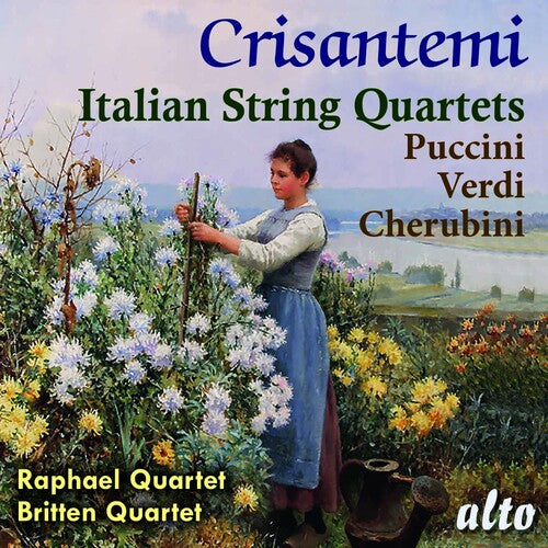 Raphael Quartet / Britten Quartet: Crisantemi: Italian String Quaretes: Puccini: Cherubini: Verdi