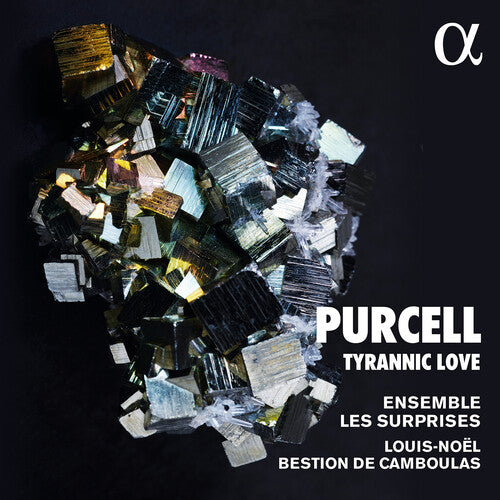 Purcell / Ensemble Les Surprises / Camboulas: Tyrannic Love