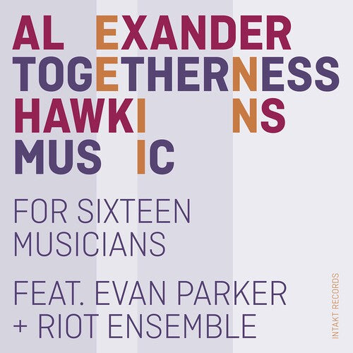 Hawkins / Parker / Riot Ensemble: Togetherness Music