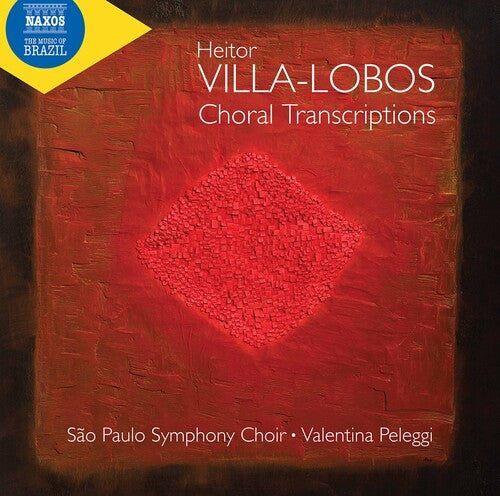 Villa-Lobos / Sao Paulo Symphony Choir / Peleggi: Villa-Lobos: Choral Transcriptions