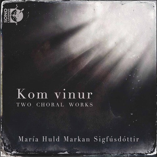 Sigfusdottir / Schola Cantorum / Askelsson: Kom Vinur