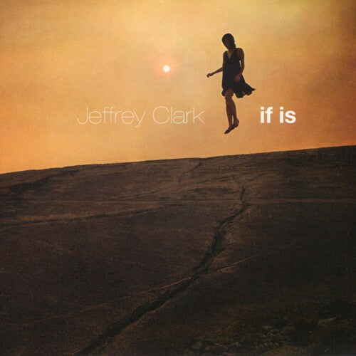 Clark, Jeffrey: If Is