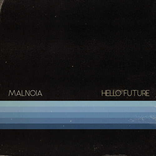 Malnoia: Hello Future