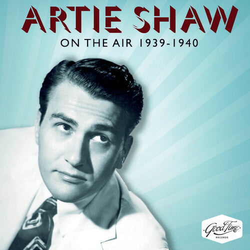 Shaw, Artie: On The Air 1939-1940