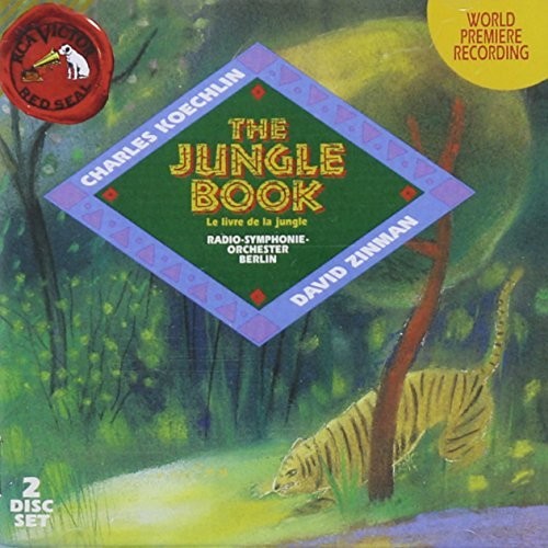 Koechlin / Zinman / Berlin Radio Sym Orch: Jungle Book