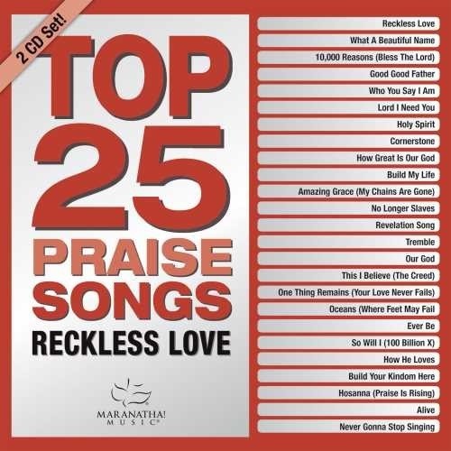 Marantha Music: Top 25 Praise Songs: Reckless Love (Various Artists)