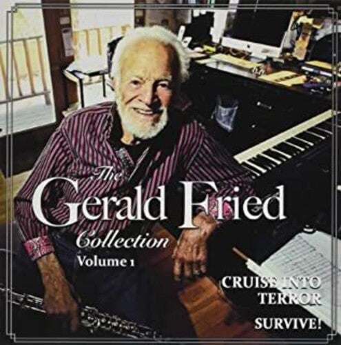 Fried, Gerald: Gerald Fried Collection Vol 1: Cruise Into Terror / Survive (Original Soundtrack)