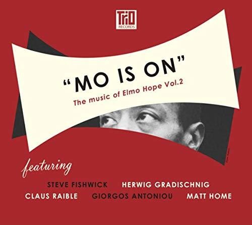 Raible, Claus / Gradischnig / Fishwick / Antoniou: Mo Is On: The Music Of Elmo Hope Vol 2