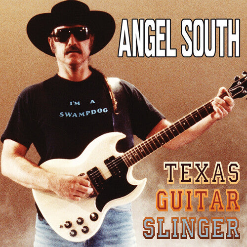 Angel South: Texas Guitar Slinger