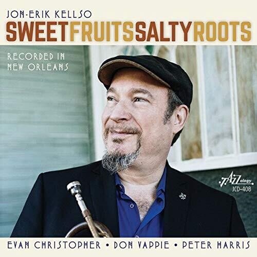 Kellso, Jon-Erik: Sweet Fruits Salty Roots