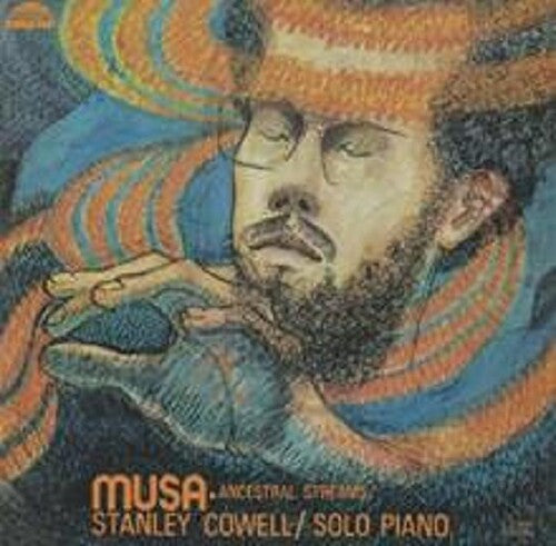 Cowell, Stanley: Musa-Ancestral Streams