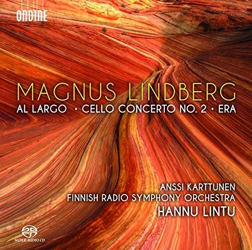 Lindberg / Karttunen / Lintu: Al Largo - Cello Concerto No. 2 - Era - SUPER-AUDIO CD