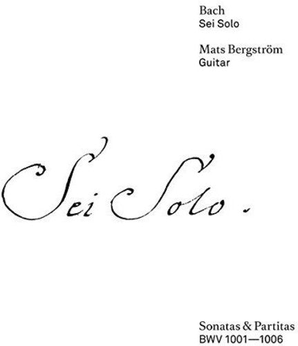 Mats Bergstrom: Sei Solo