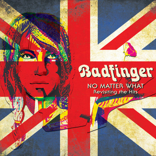 Badfinger: No Matter What - Revisiting The Hits