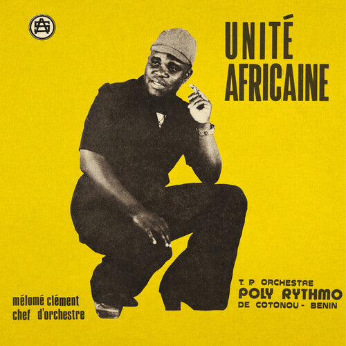 T.P. Orchestre Poly-Rythmo De Cotonou: Unite Africaine