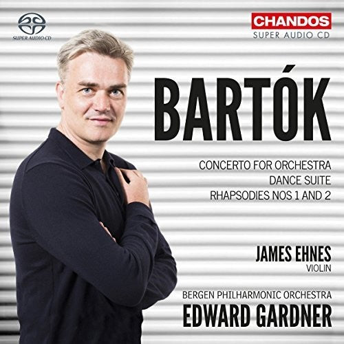 Bartok / Ehnes / Bergen Phil Orch / Gardner: Concerto for Orchestra - SUPER-AUDIO CD