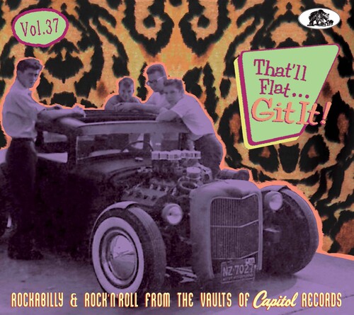 That'Ll Flat Git It! Vol 37: Rockabilly / Various: That'll Flat Git It! Vol 37: Rockabilly & Rock 'n' Roll From The Vaults Of Capitol Records (Various Artists)