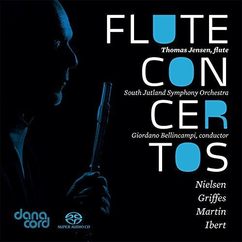 Nielsen / Martin / Ibert / Jensen: Flute Concertos - SUPER-AUDIO CD