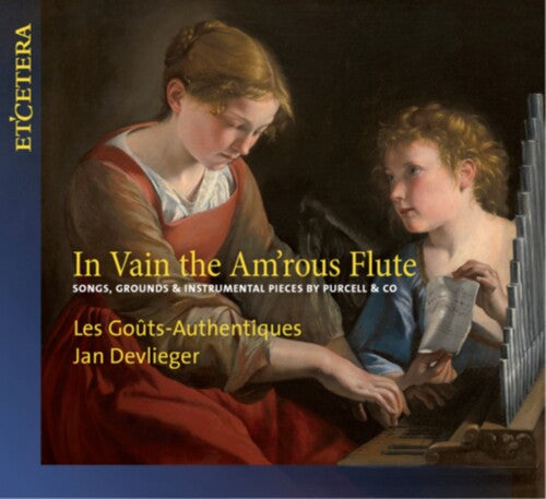 Les Gouts Authentiques / Devlieger, Jan: In Vain The Am'rous Flute