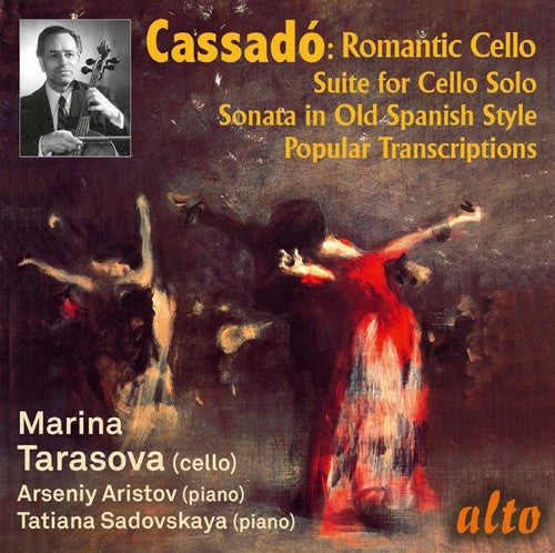 Marina Tarasova / Arseny Aristov: Gaspar Cassado: Romantic Cello Music & Transcriptions