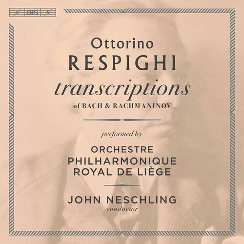 Rachmaninoff / Neschling: Transcriptions of Bach - SUPER-AUDIO CD