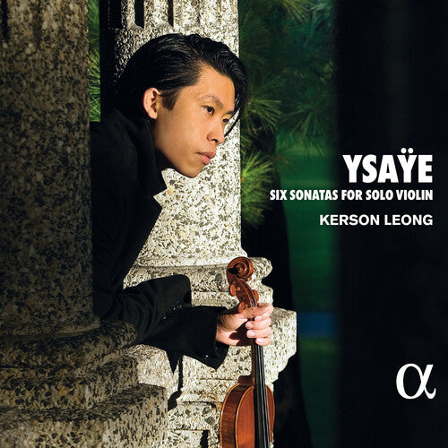 Ysaye / Leong: Six Sonatas for Solo Violin