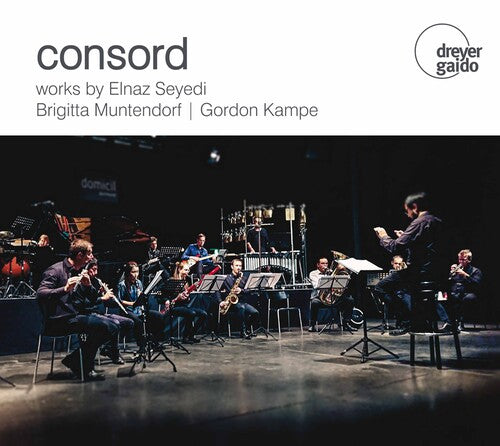 Kampe / Consord: Works By Seyedi, Muntendorf