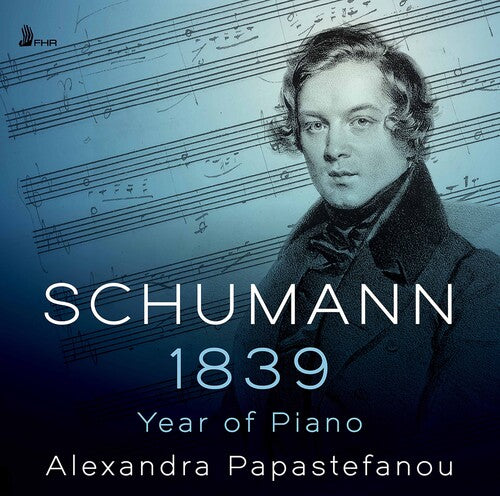 Schumann / Papastefanou: 1839 Year of Piano